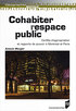 Cohabiter l'espace public