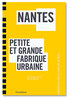Nantes, Petite et grande fabrique urbaine